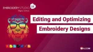 %name Key Functionality of Wilcom Embroidery Studio 4.2 and Why It’s the Best Editing Tool for Embroidery